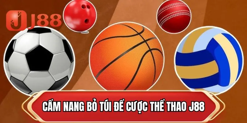 Cẩm nang bỏ túi để cược thể thao J88