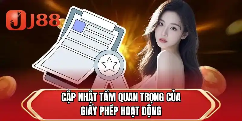 Cập nhật tầm quan trọng của giấy phép hoạt động