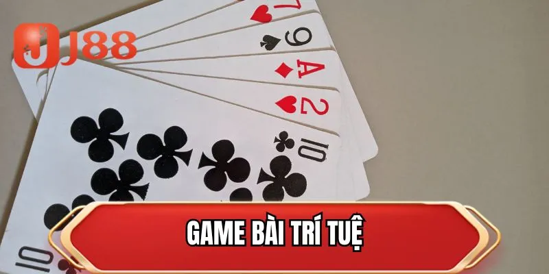 Game bài trí tuệ