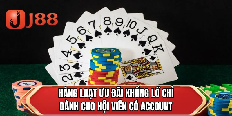 Hàng loạt ưu đãi khổng lồ chỉ dành cho hội viên có account