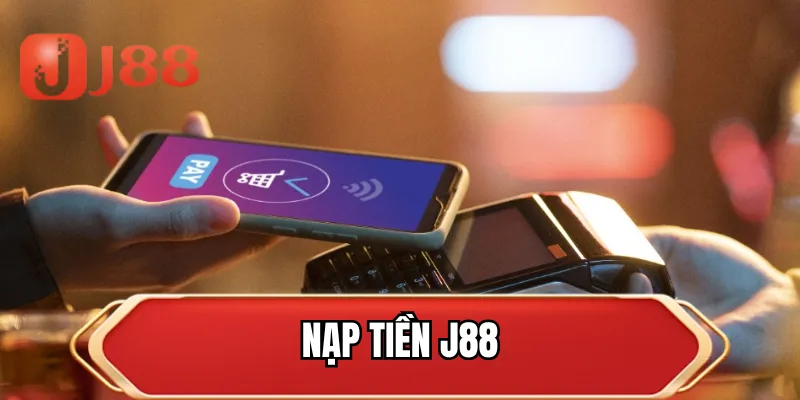 Nạp tiền J88