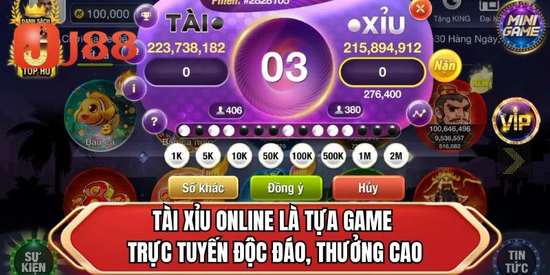 Tài xỉu online là tựa game trực tuyến độc đáo, thưởng cao