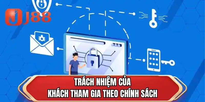 Trách nhiệm của khách tham gia theo chính sách